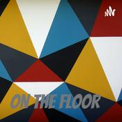 Podcast On the Floor