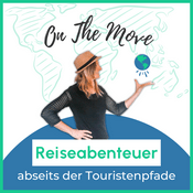 Podcast On The Move: Reiseabenteuer abseits der Touristenpfade