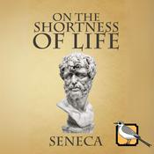 Podcast On the Shortness of Life (Seneca)