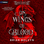 Podcast On Wings of Blood: Bloodwing Academy by Briar Boleyn, Book Summary, Podcast, English
