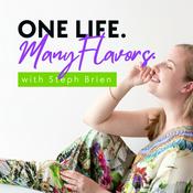 Podcast One Life. Many Flavors.