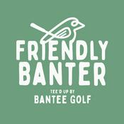 Podcast Friendly Banter