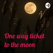 Podcast One way ticket to the moon