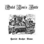 Podcast Onkel Toms Hütte by Harriet Beecher Stowe (1811 - 1896)