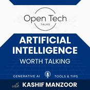 Podcast OPEN Tech Talks: AI worth Talking| Artificial Intelligence |Tools & Tips
