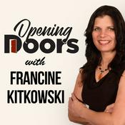 Podcast Opening Doors with Francine Kitkowski