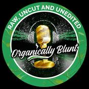 Podcast Organically Blunt