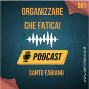 Podcast Organizzare, che fatica!