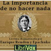 Podcast Oscar Wilde, La importancia de no hacer nada