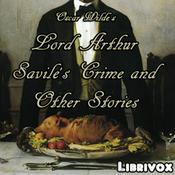 Podcast Oscar Wilde, Lord Arthur Savile's Crime and Other Stories