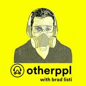 Podcast Otherppl with Brad Listi