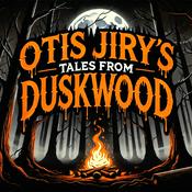 Podcast Otis Jiry’s Tales From Duskwood: A Horror Anthology and Scary Stories Podcast