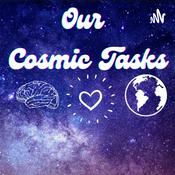 Podcast Our Cosmic Tasks