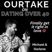 Podcast OUR TAKE on Dating Over 40
