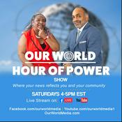 Podcast Our World Hour of Power
