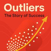 Podcast Outliers -- Malcolm Gladwell