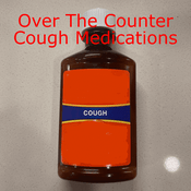 Podcast Over The Counter Cough Medications