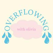 Podcast Overflowing with Olivia
