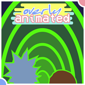 Podcast Overly Animated Rick and Morty Podcasts