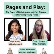 Podcast Pages & Play: The Power of Bibliotherapy and Play Therapy on Young Minds
