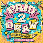 Podcast Paid 2 Draw – An Illustration Podcast
