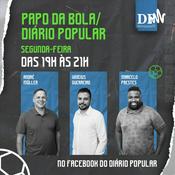 Podcast Papo da Bola/Diário Popular