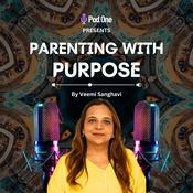 Podcast Parenting With Purpose by Veemi Sanghavi