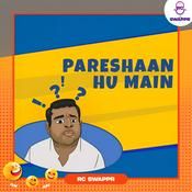 Podcast Pareshan Hoon Main