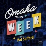 Podcast Omaha This Week