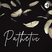 Podcast pathetic