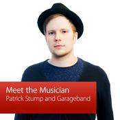 Podcast Patrick Stump and GarageBand: Meet the Musician