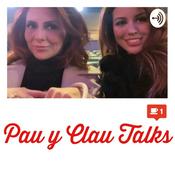 Podcast Pau y Clau Talks