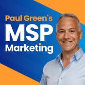 Podcast Paul Green's MSP Marketing Podcast