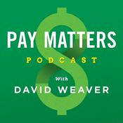 Podcast Pay Matters with David Weaver