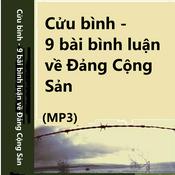 Podcast (MP3)Cửu binh - 9 bài binh luận về Đảng Cộng Sản