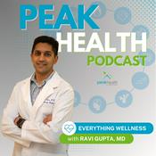 Podcast Peak Health with Ravi Gupta, MD