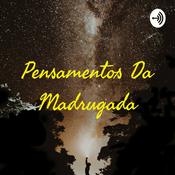 Podcast Pensamentos Da Madrugada