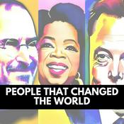 Podcast People That Changed The World