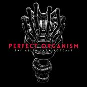 Podcast Perfect Organism: The Alien Saga Podcast