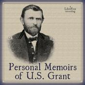 Podcast Personal Memoirs of U. S. Grant by Ulysses S. Grant (1822 - 1885)