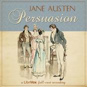 Persuasion (version 6 dramatic reading) by Jane Austen (1775 - 1817)