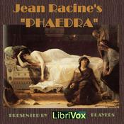 Podcast Phaedra by Jean Racine (1639 - 1699)