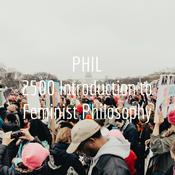 Podcast PHIL 2500 Introduction to Feminist Philosophy