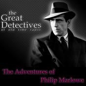 Podcast The Great Detectives Present Philip Marlowe (Old Time Radio)