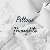 Podcast Pillow Thoughts