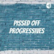 Podcast Pissed Off Progressives