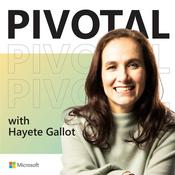 Podcast Pivotal with Hayete Gallot