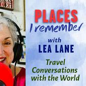 Podcast Places I Remember with Lea Lane