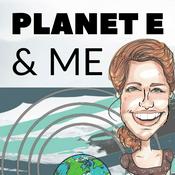 Podcast Planet E and Me Podcast