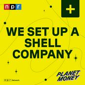 Podcast Planet Money: We Made a Shell Company